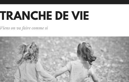 Tranche de vie, viens on va faire comme si