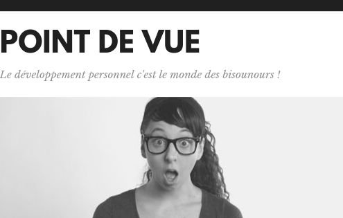 Point de vue, le développement personnel c'est le monde des bisounours