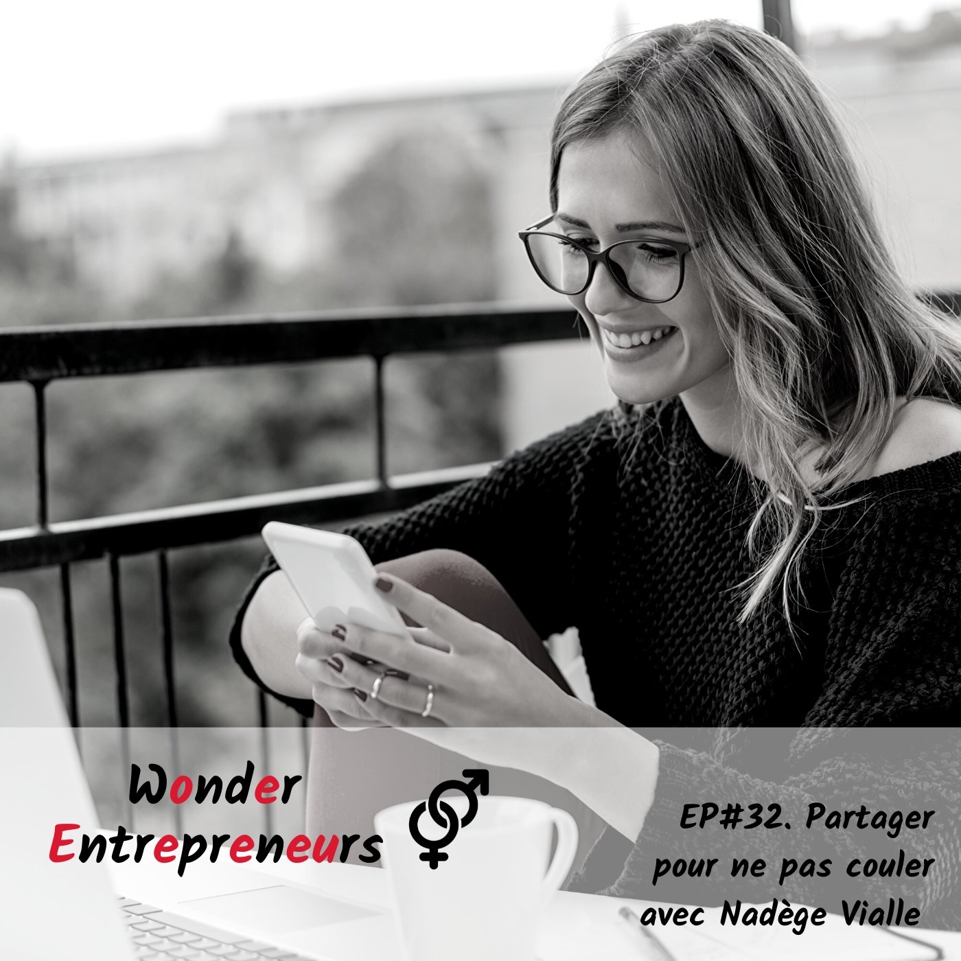 EP 32 PODCAST WONDER ENTREPRENEUR Partager pour ne pas couler